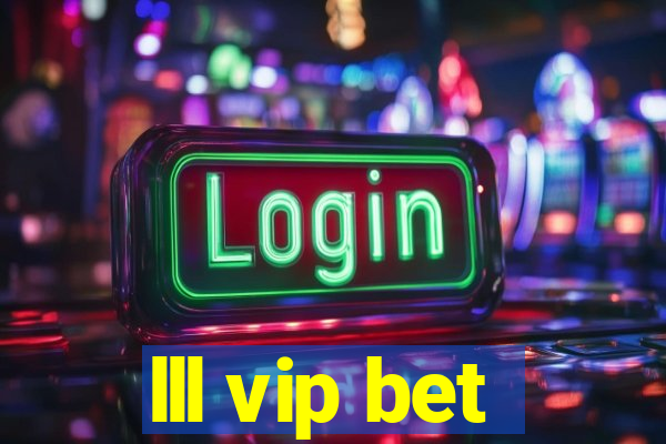 lll vip bet